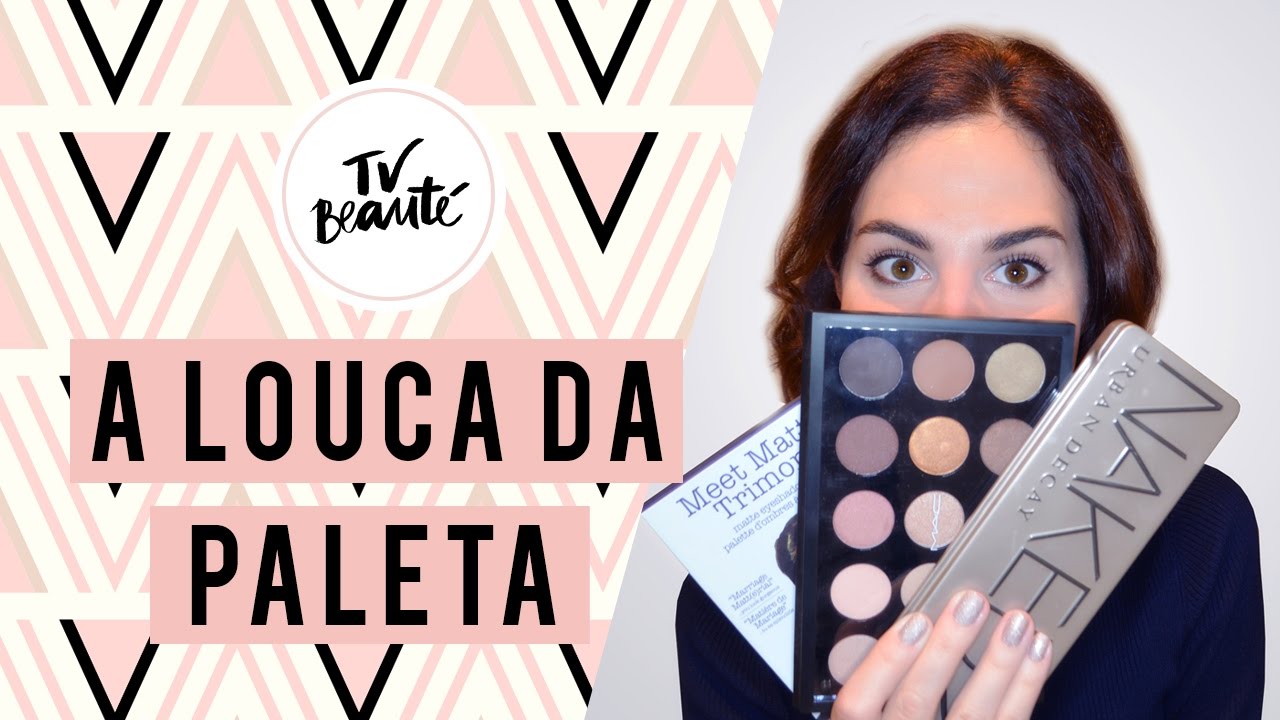 A louca da paleta + tag perfect palette - TV Beauté | Vic Ceridono