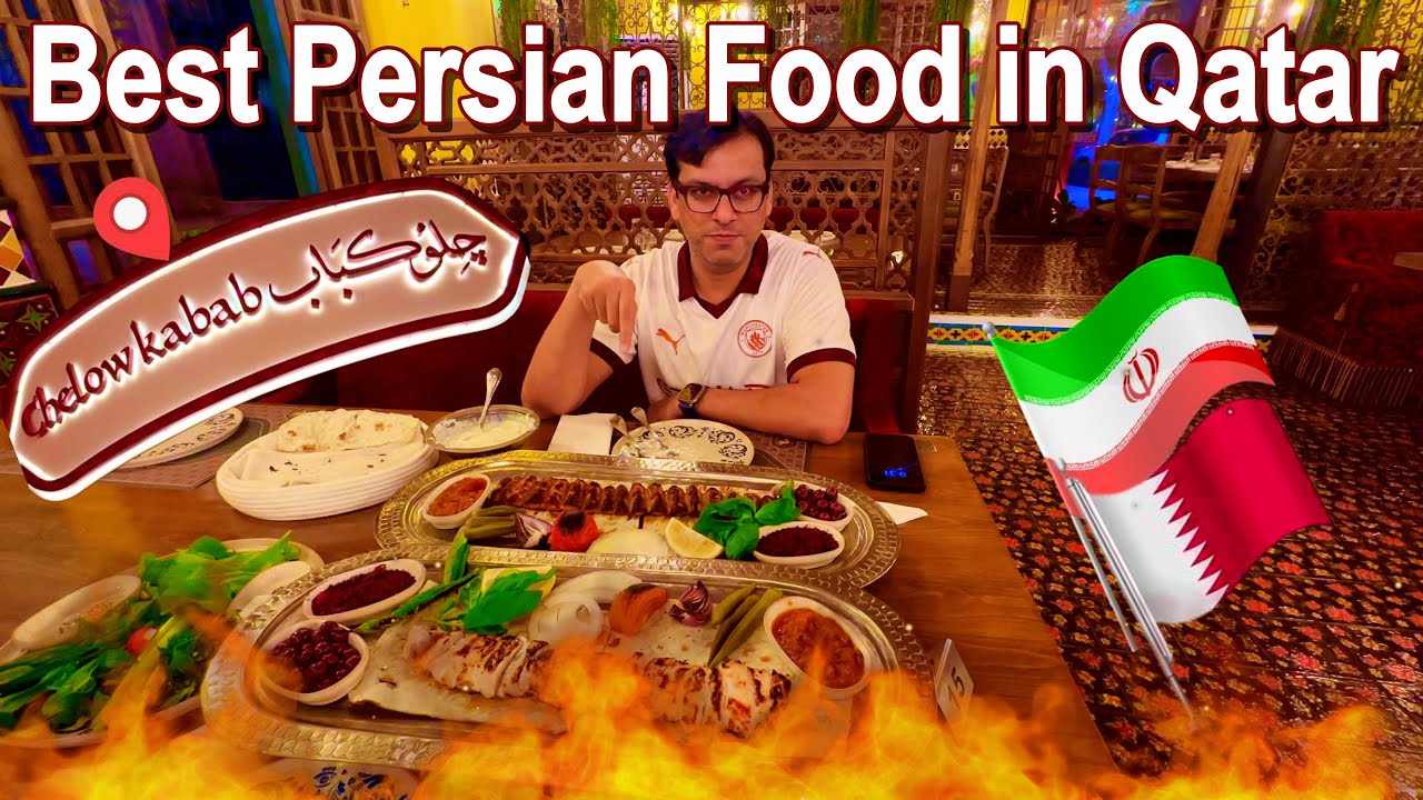 Chelow Kabab Restaurant | Best Persian Food in Qatar | Foodies in Qatar