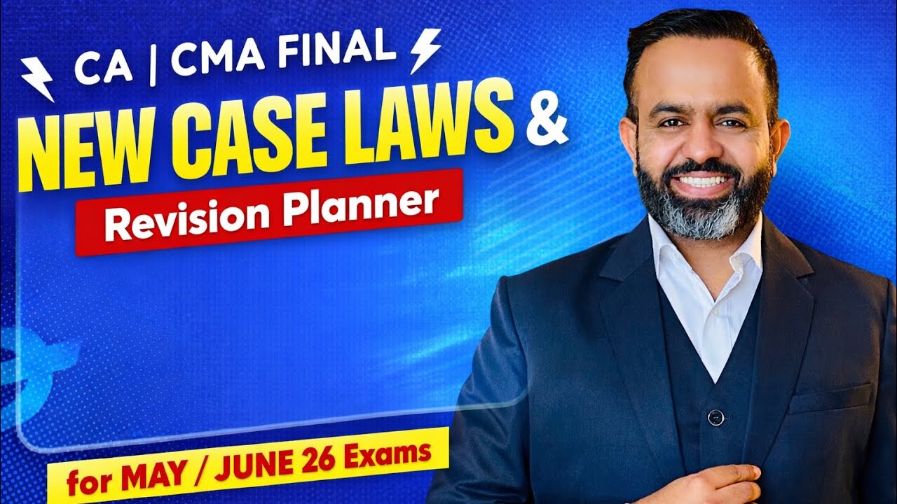 CA/CMA Final New Case Laws & Revision Planner MAY/JUNE 2026
