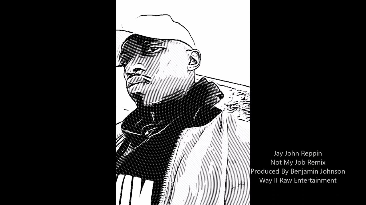 Jay John Reppin | Not My Job Remix | Official Video