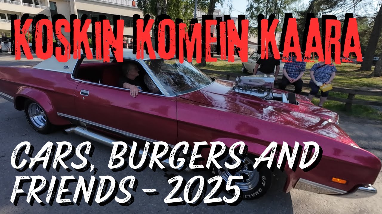 Koskin komein kaara - Cars, burgers and friends - 2025