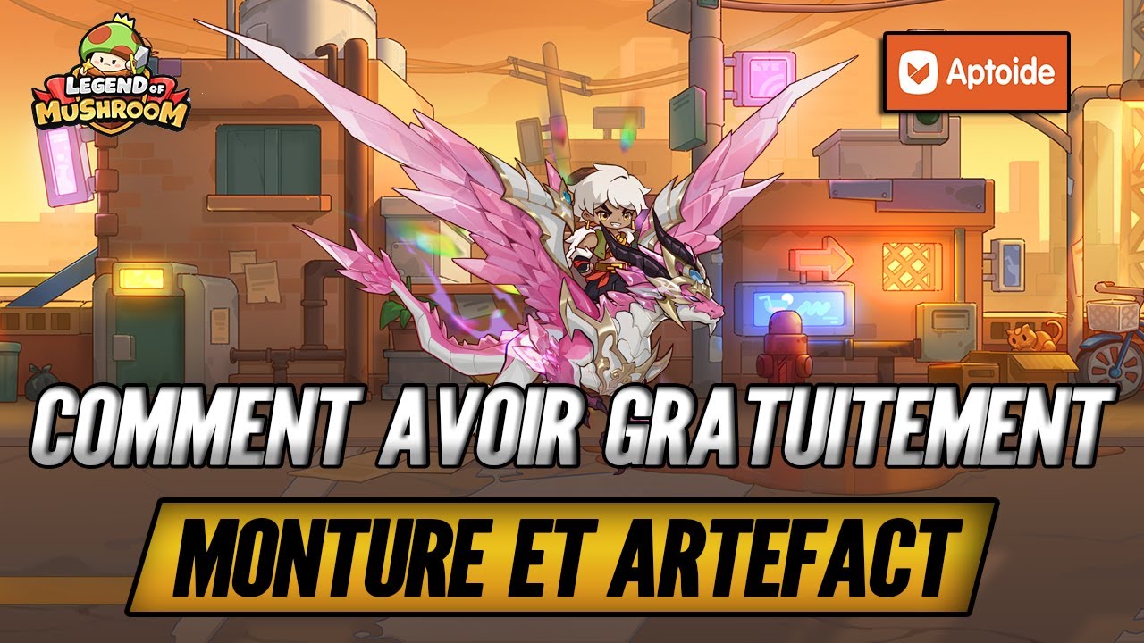 Comment obtenir Gratuitement un Artefact / Monture sur Legend of Mushroom !
