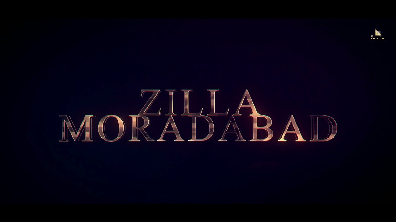 ZILA MORADABAD(Teaser) | PRINCE ANAND | THE PRINCE |