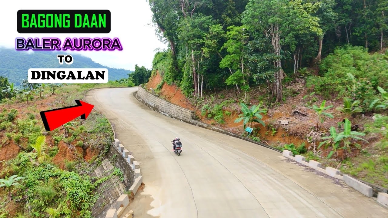Bagong Daan na ginagawa sa Baler  to San Luis Aurora na magkokonekta sa Dingalan.