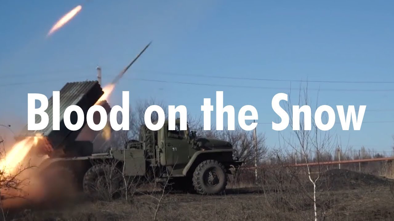 Blood on the Snow - Debaltsevo '15. (MajorSamm Reupload)
