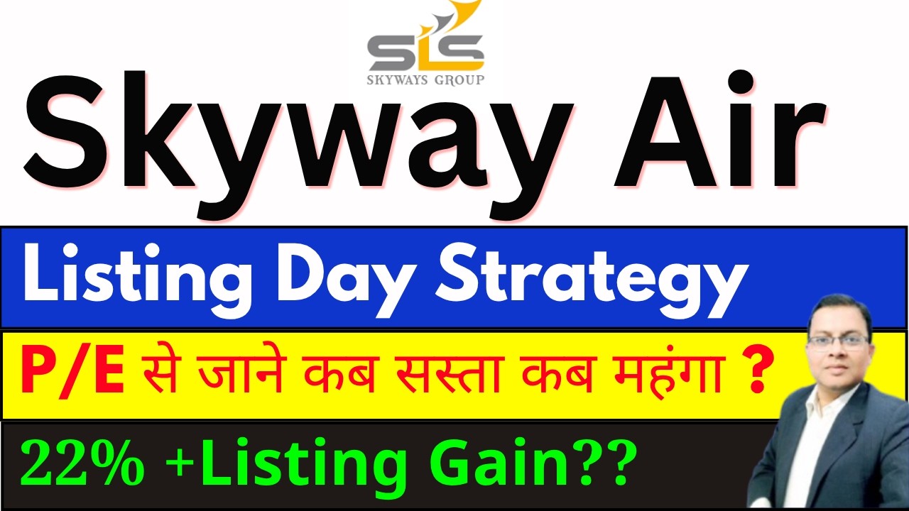 Skyways Air Services IPO Listing Day Strategy I Skyways Air IPO Buy Sell Hold I Skyways Air IPO GMP