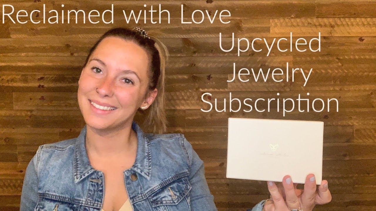 Reclaimed With Love Jewelry Subscription Unboxing & Try On | May 2023