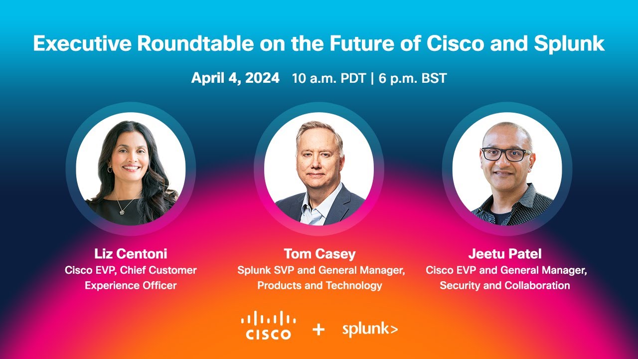 Executive Panel: The Future of Cisco & Splunk