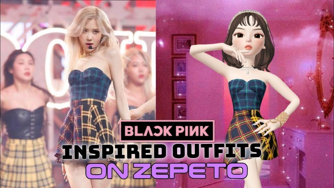 [BLACKPINK] Inspired Outfits In Zepeto !! 😉👗