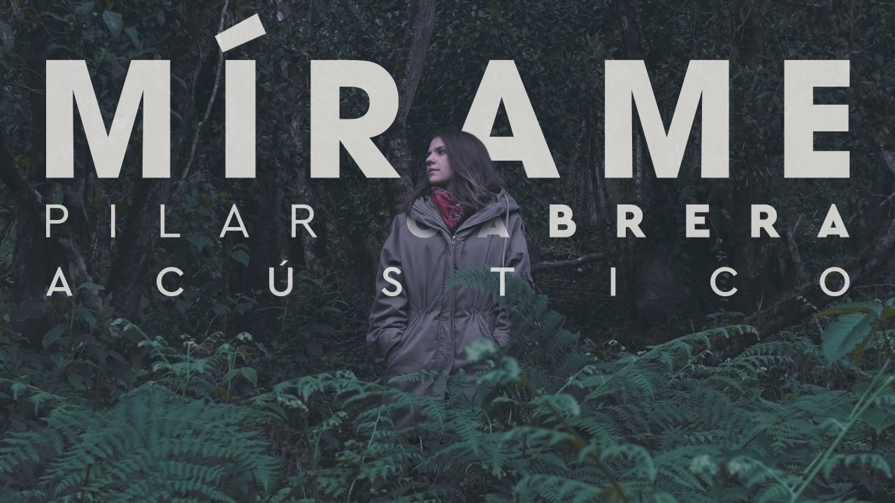 Pilar Cabrera - Mírame (Acústico)