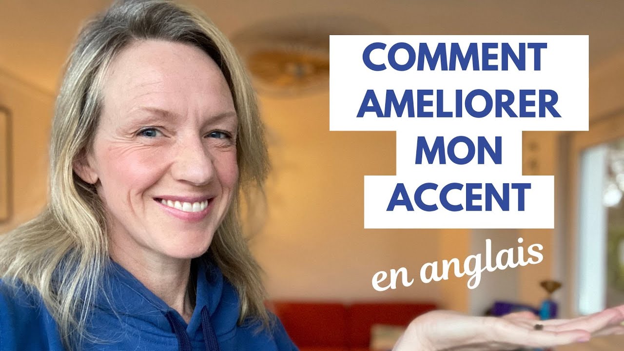 Comment améliorer mon accent en anglais