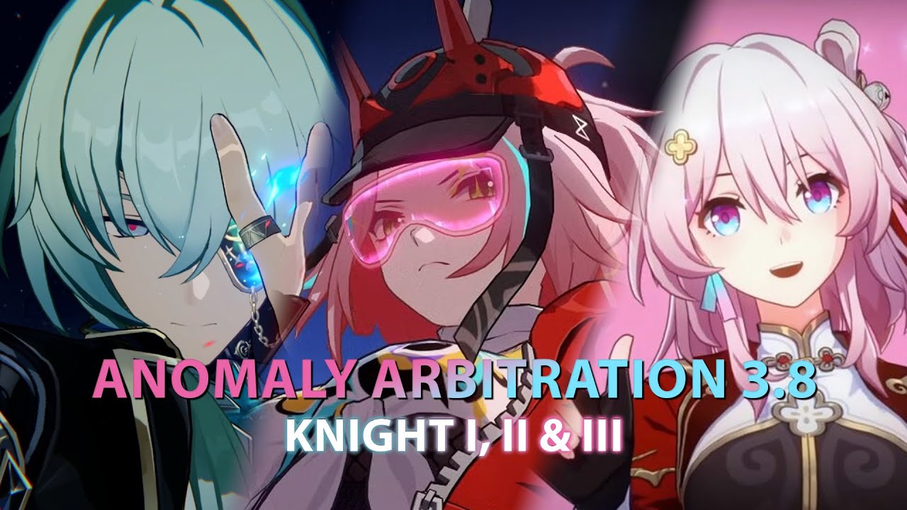 Anomaly Arbitration 3.8 | Dissonance | Knight I, II & III