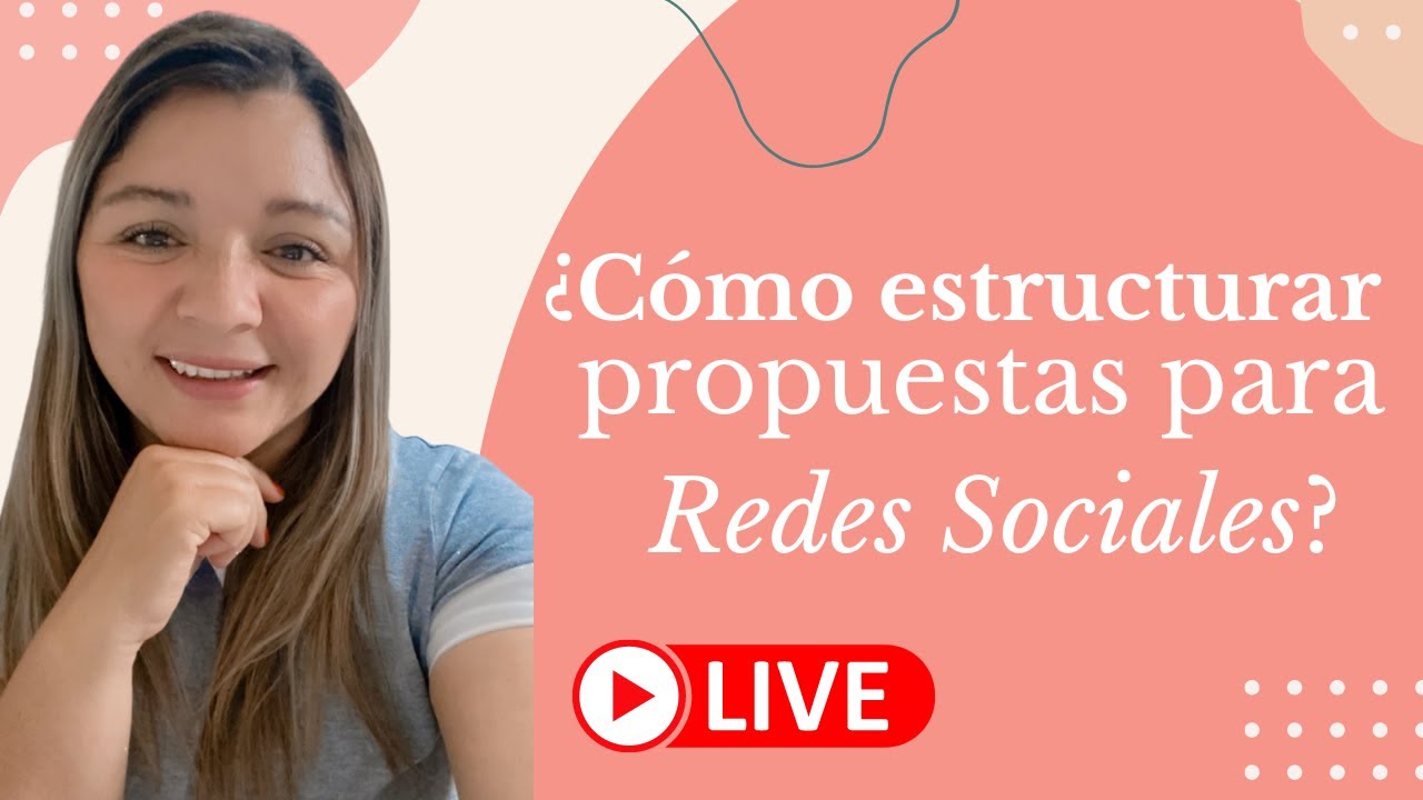 Cómo estructurar propuestas de redes sociales - Community Manager Freelance
