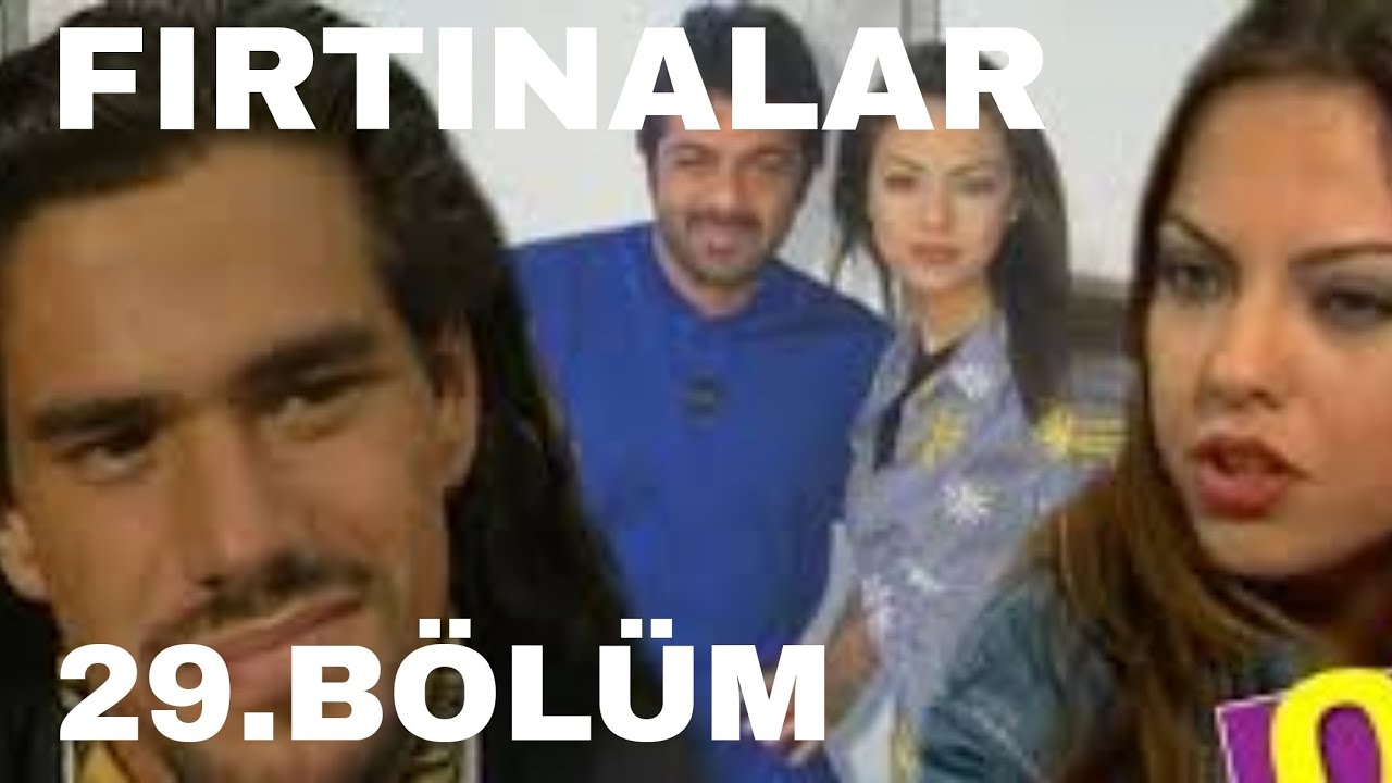 FIRTINALAR DİZİSİ 29. BÖLÜM ( EBRU GÜNDEŞ )