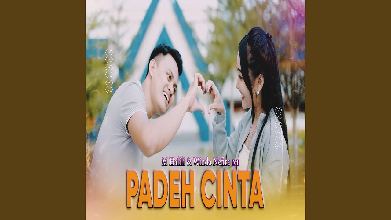 PADEH CINTA
