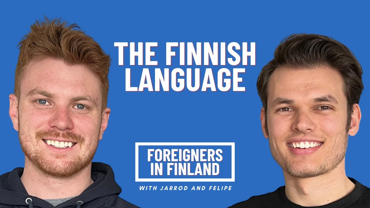 The Finnish Language - Foreigners in Finland Podcast #4