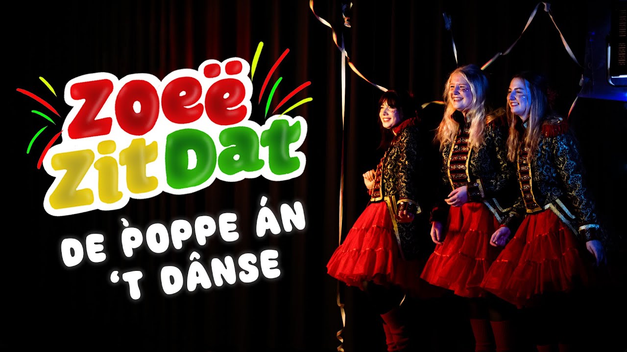 Zoeë Zit Dat - De Pòppe Án 'T Dânse | TVK 2024