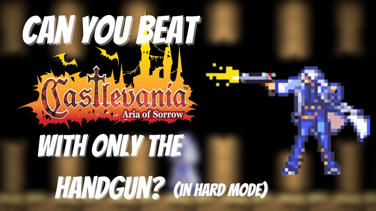 Can you beat Castlevania: Aria of Sorrow with only the handgun (In hard mode?)