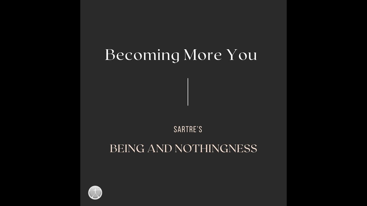 Sunday Gathering Jan 5 2025 C Collier: Becoming More You: Sartre's 'Being and Nothingness'