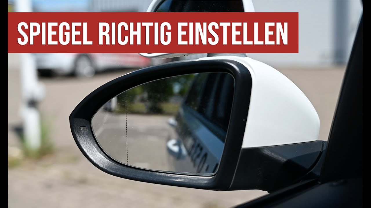 Spiegel passend einstellen [einfache Merkhilfe]