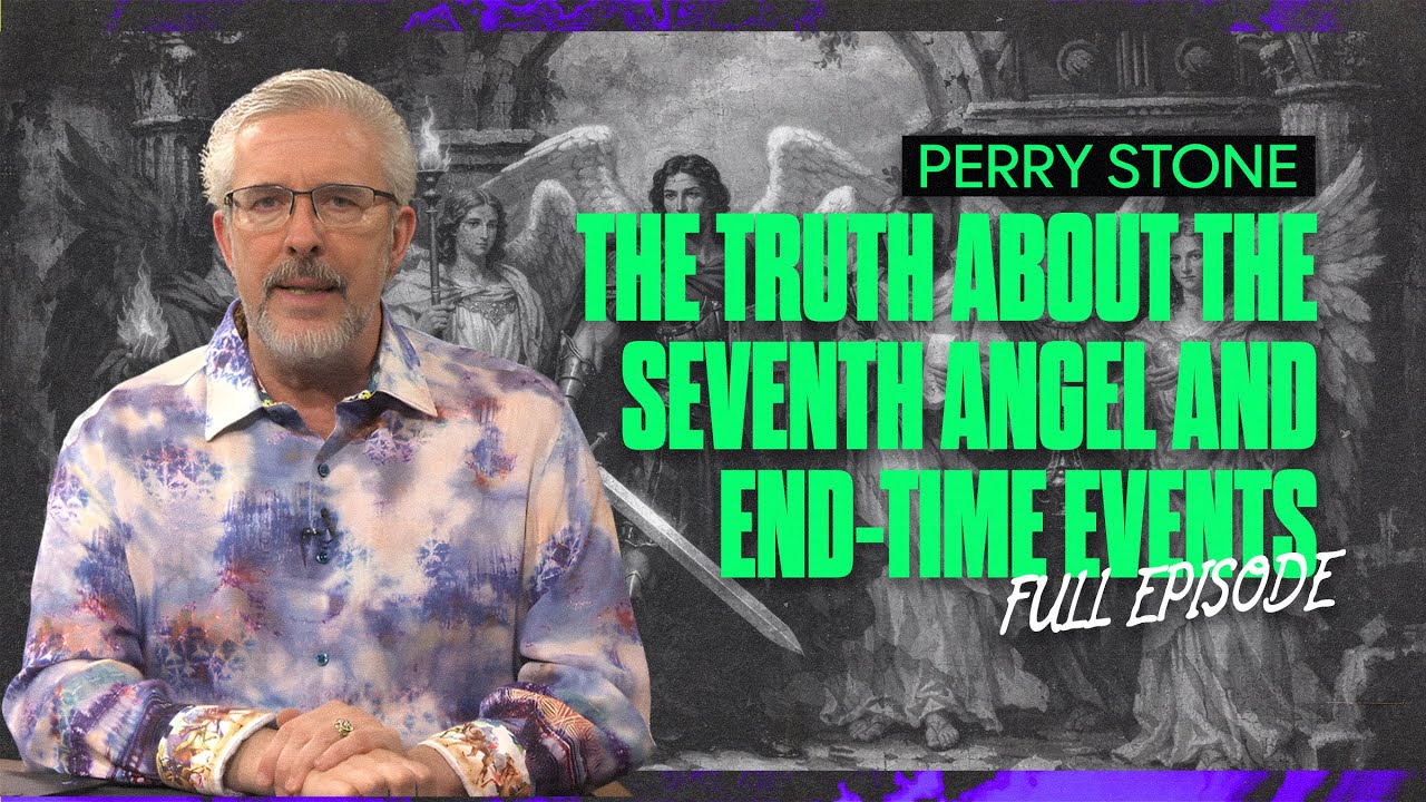 The Truth About the Seventh Angel and End-Time Events | @Perry Stone | FULL EPISODE
