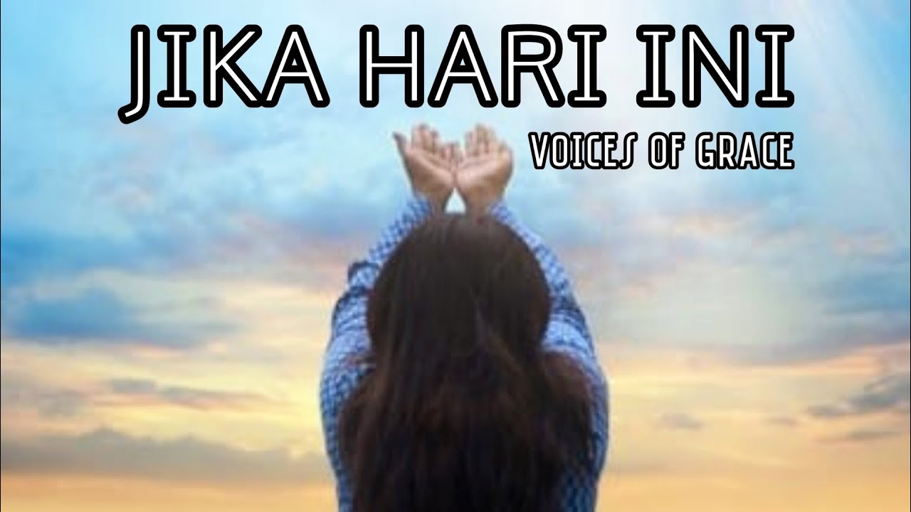 Jika Hari Ini - Voices of Grace #lagurohanikristen #lagurohaniterbaru 