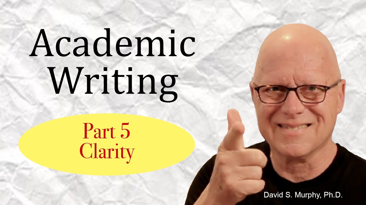 Academic Writing, Part 5: Clarity