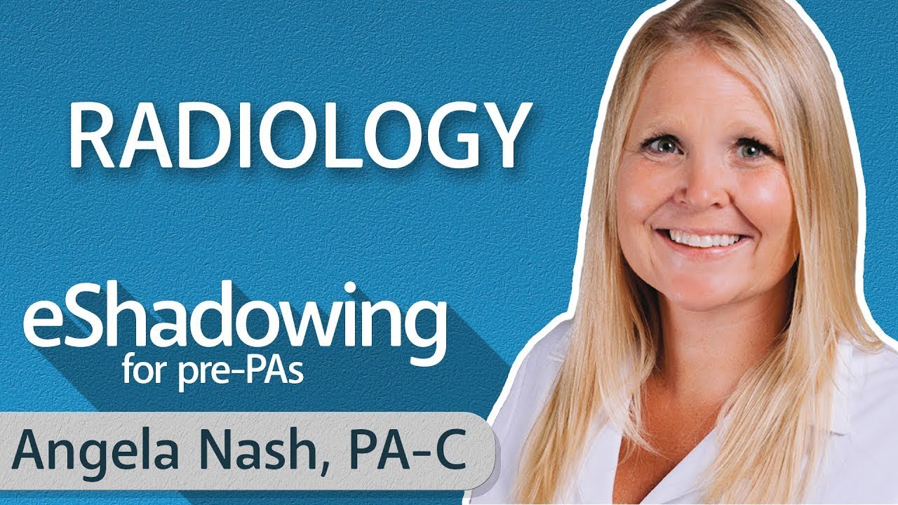 How to Become a Radiology PA with Angela Nash, PA-C | eShadowing for Pre-PAs Ep. 5