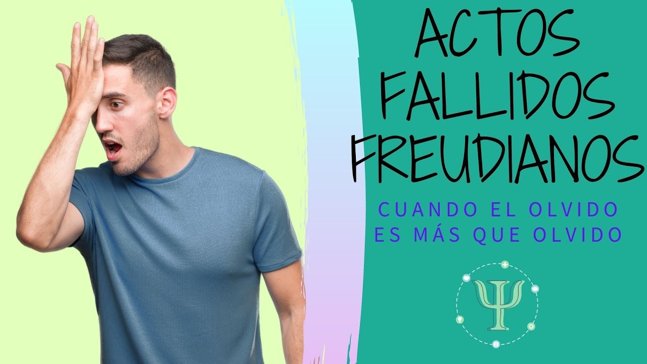 Psicología para sentirse bien - Los Actos Fallidos Freudianos