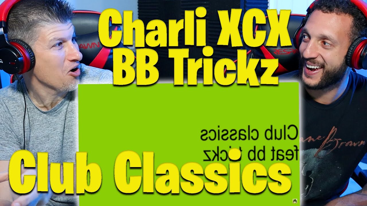 Charli xcx - Клубная классика с участием bb trickz РЕАКЦИЯ