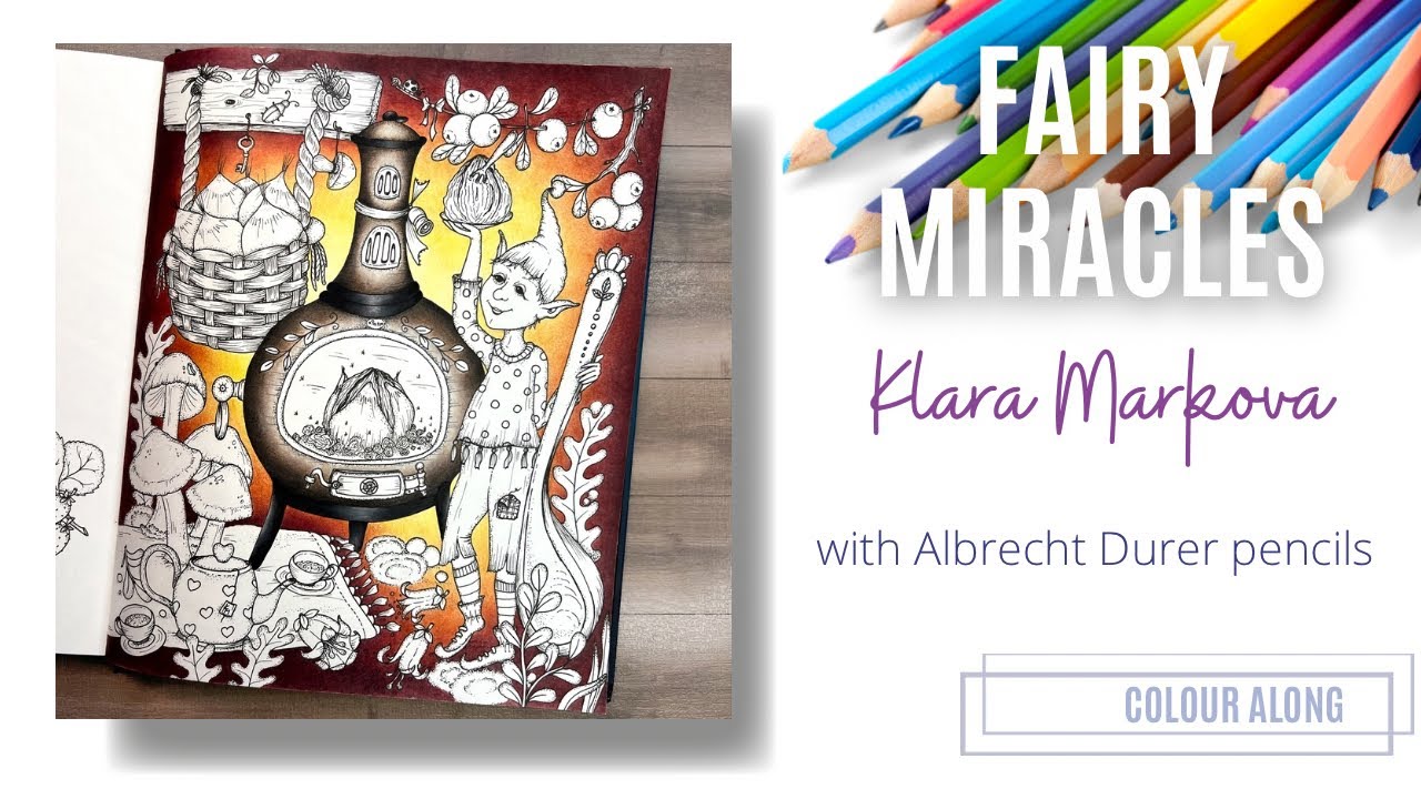 Colour Along | Fairy Miracles by Klara Markova | Part 1 of 2