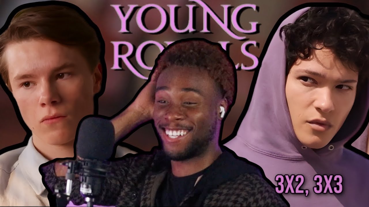 *YOUNG ROYALS* is getting REAL (3x2, 3x3)