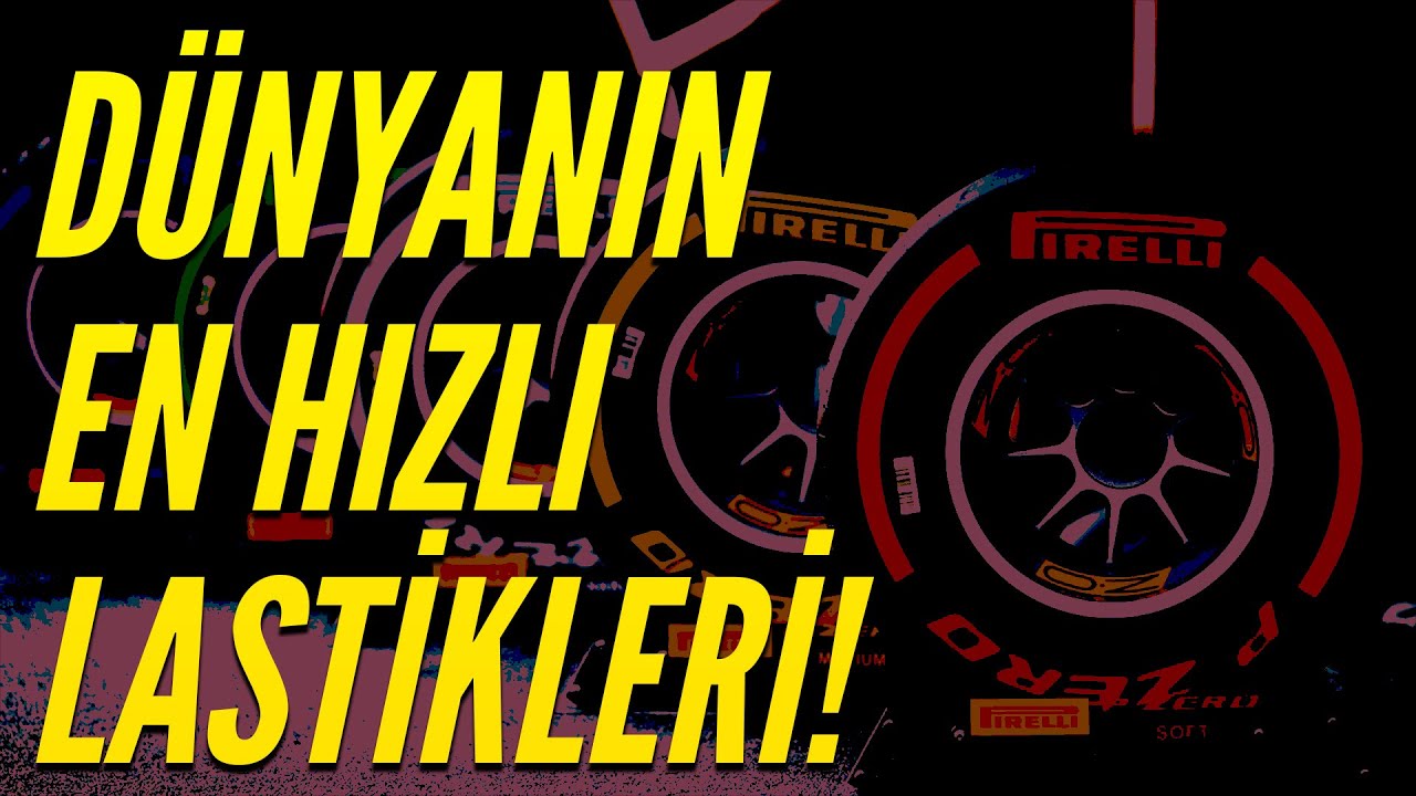 DÜNYANIN EN HIZLI LASTİKLERİ! (Formula 1 Lastikleri: Pirelli P Zero)