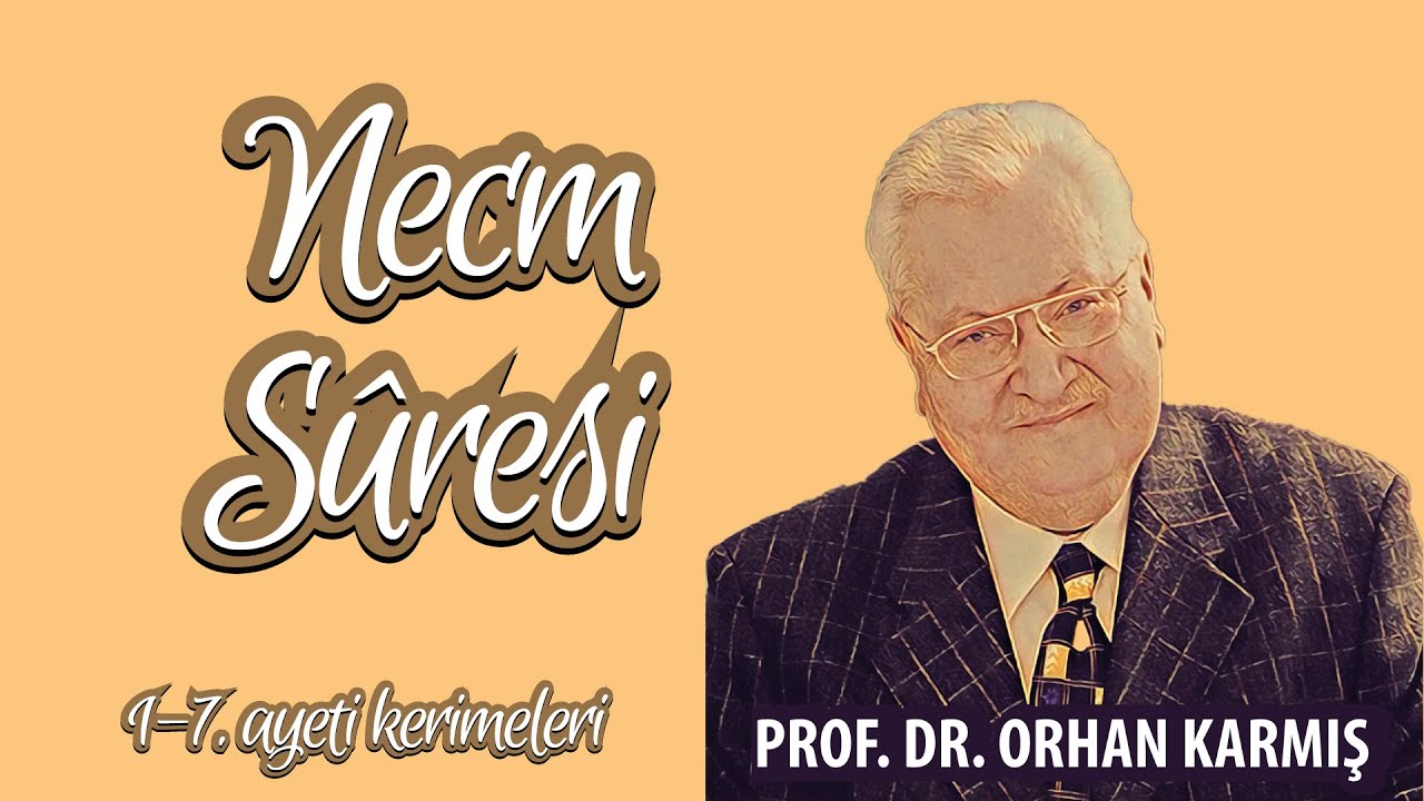 Necm Sûresi 1-7. ayeti kerimeleri