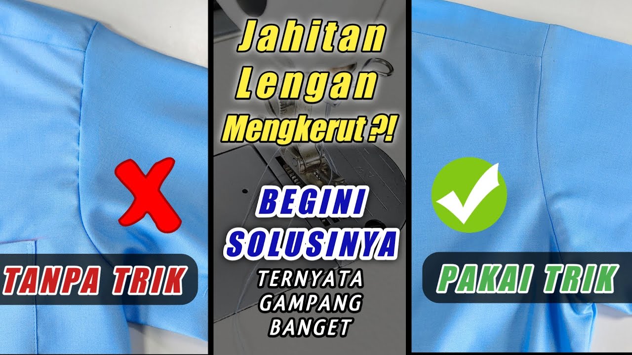 CARA MUDAH MENJAHIT LENGAN BAJU SUPAYA TIDAK MENGKERUT DAN MELIPAT