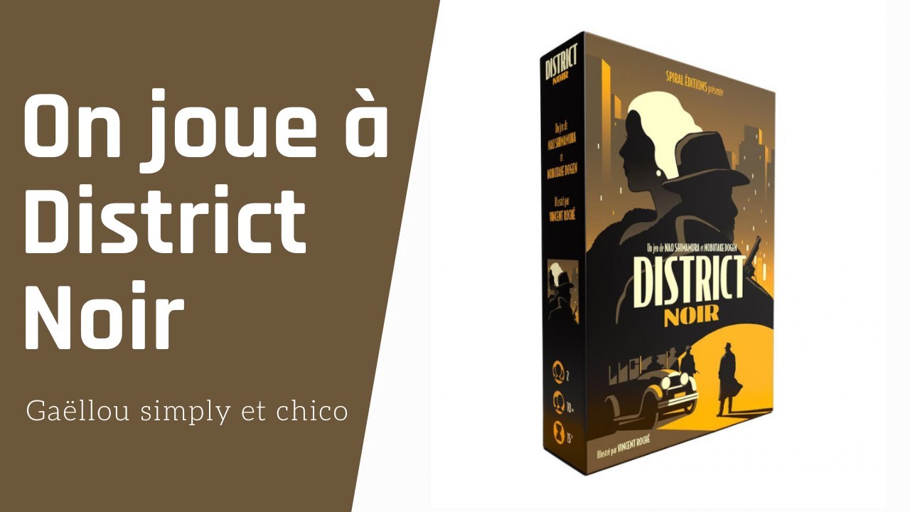 { ON JOUE A DISTRICT NOIR }