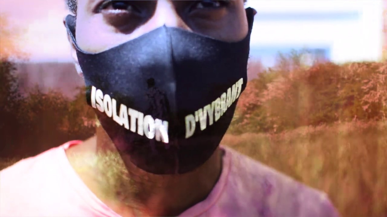 D'Vybrant - Isolation [corona-virus] [MUSIC VIDEO] 2020