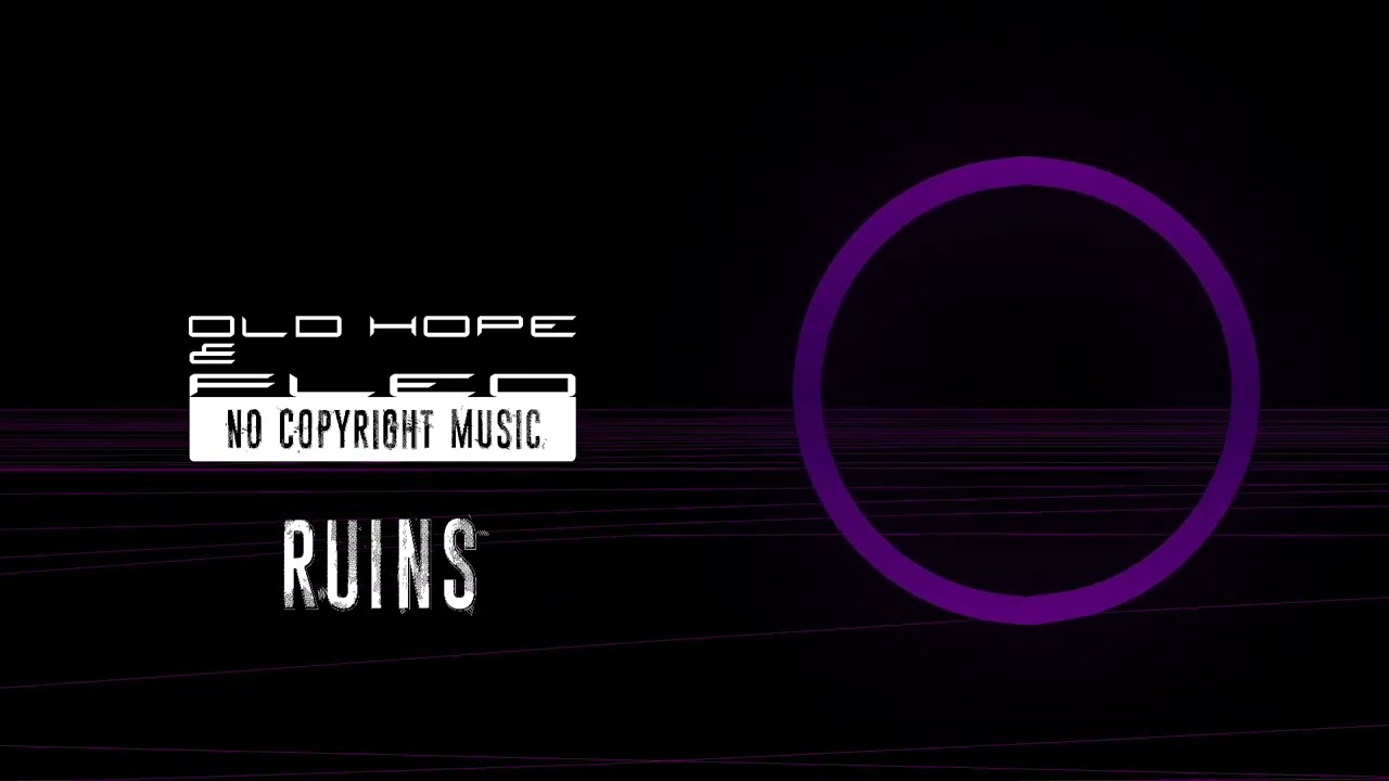 FLeo & Old Hope - Ruins [No Copyright Music]