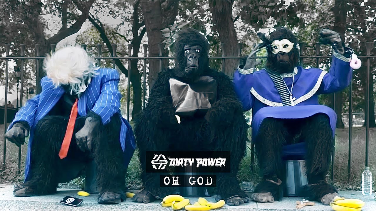 Dirty Power - Oh God - Official Music Video