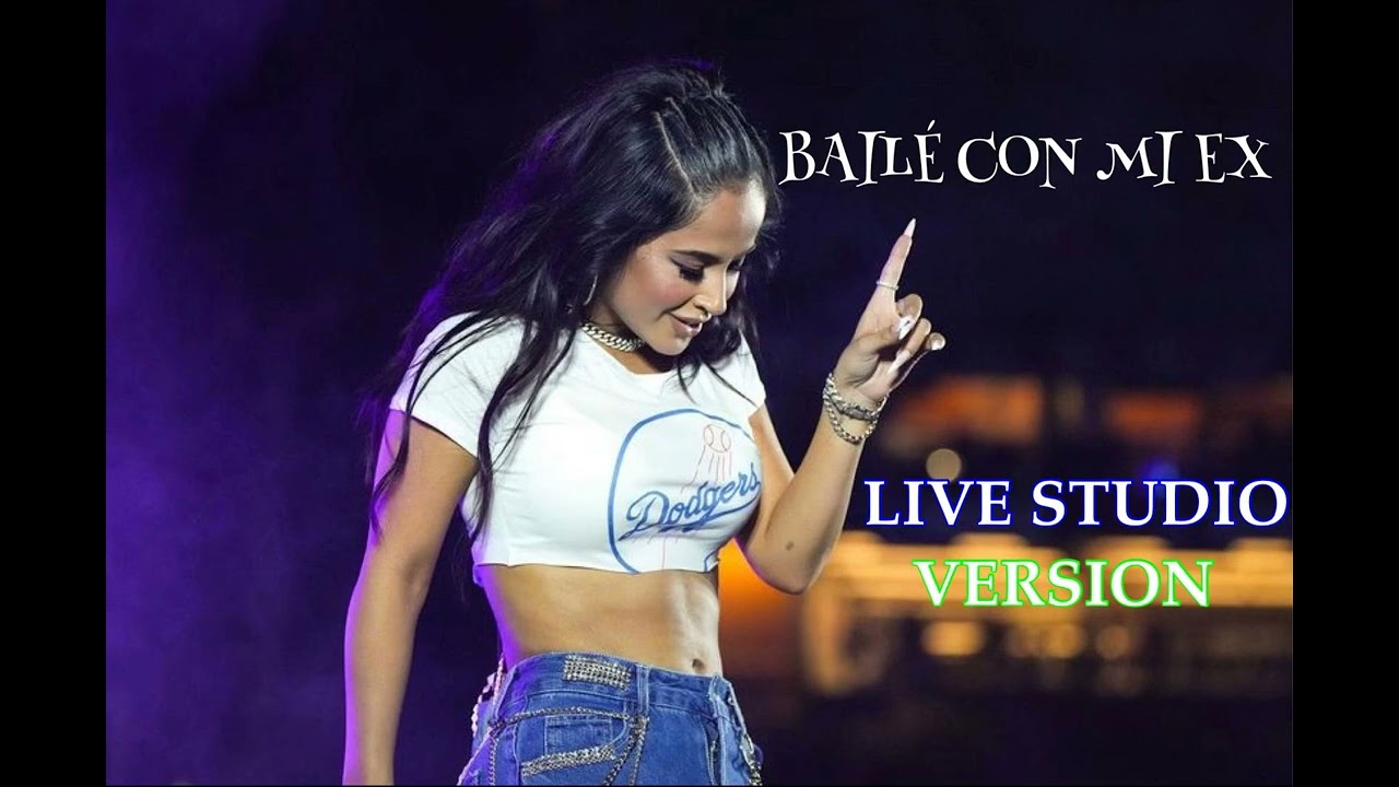 Becky G TOUR - BAILÉ CON MI EX (Live Studio Version)