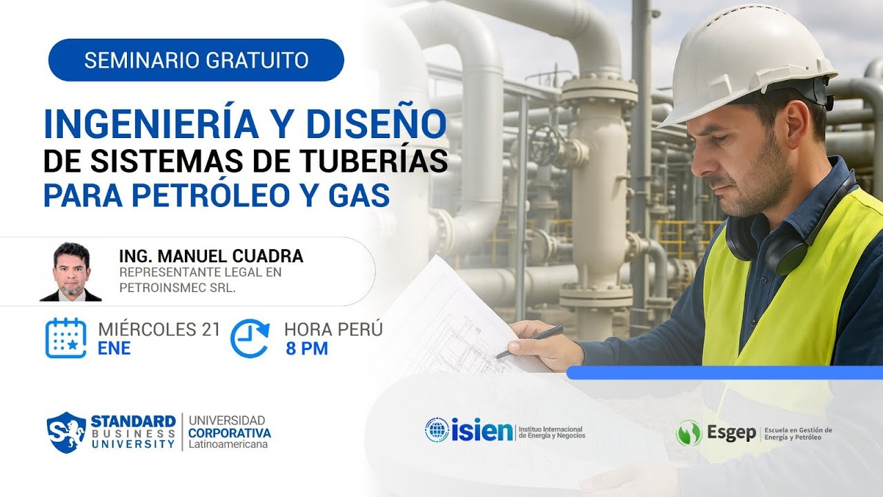 SEMINARIO INGENIERÍA Y DISEÑO DE SISTEMAS DE TUBERÍAS PARA PETRÓLEO Y GAS