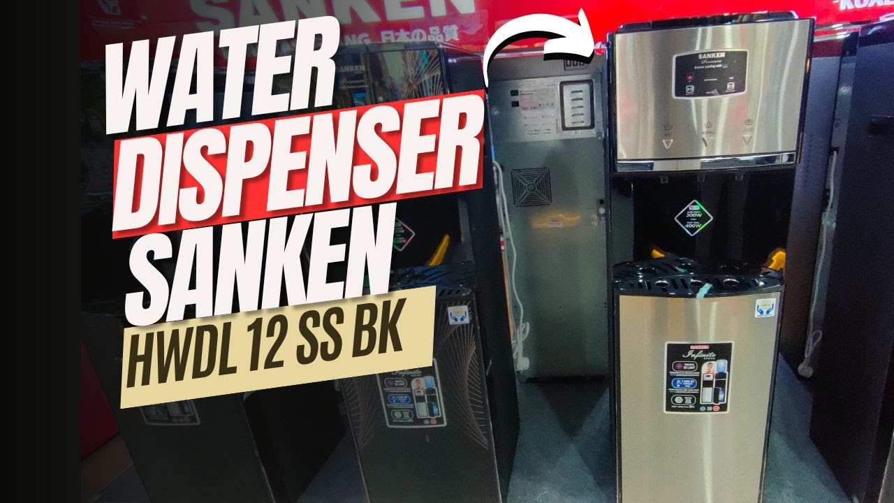 REVIEW WATER DISPENSER SANKEN || SANKEN DB 12SSBK