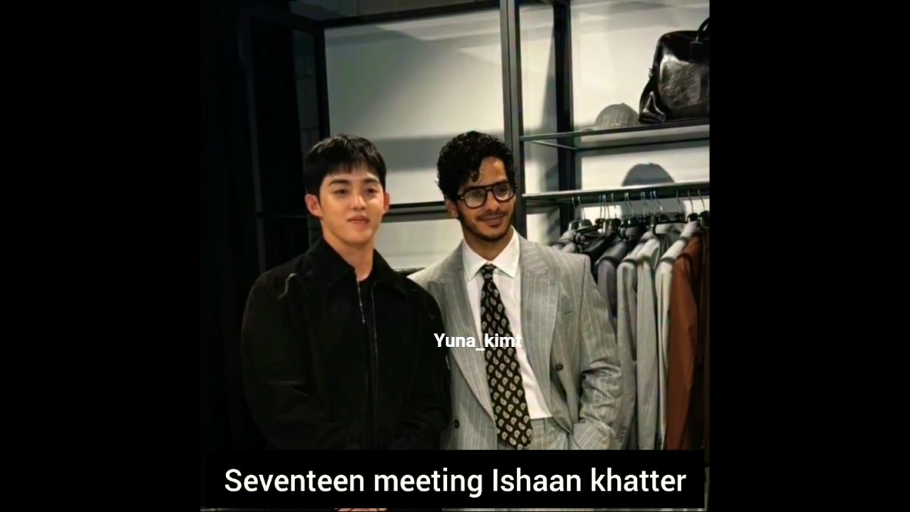 Seventeen meeting Ishaan khatter #shorts