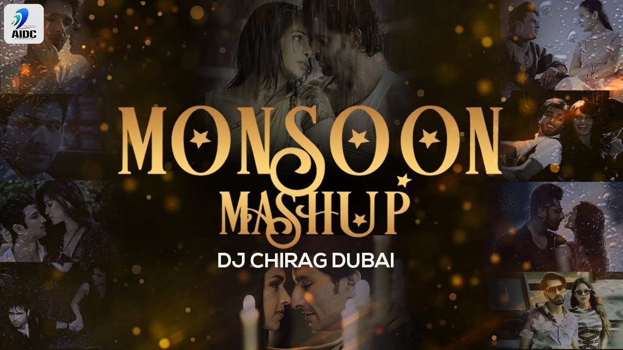 Monsoon Mashup | DJ Chirag Dubai | Monsoon Special Love Songs | Love in The Rain