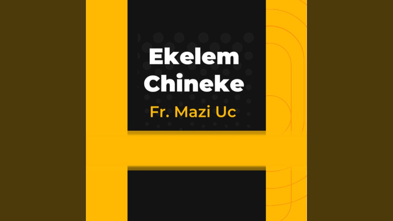 Ekele m Chineke (Nwaikuku)