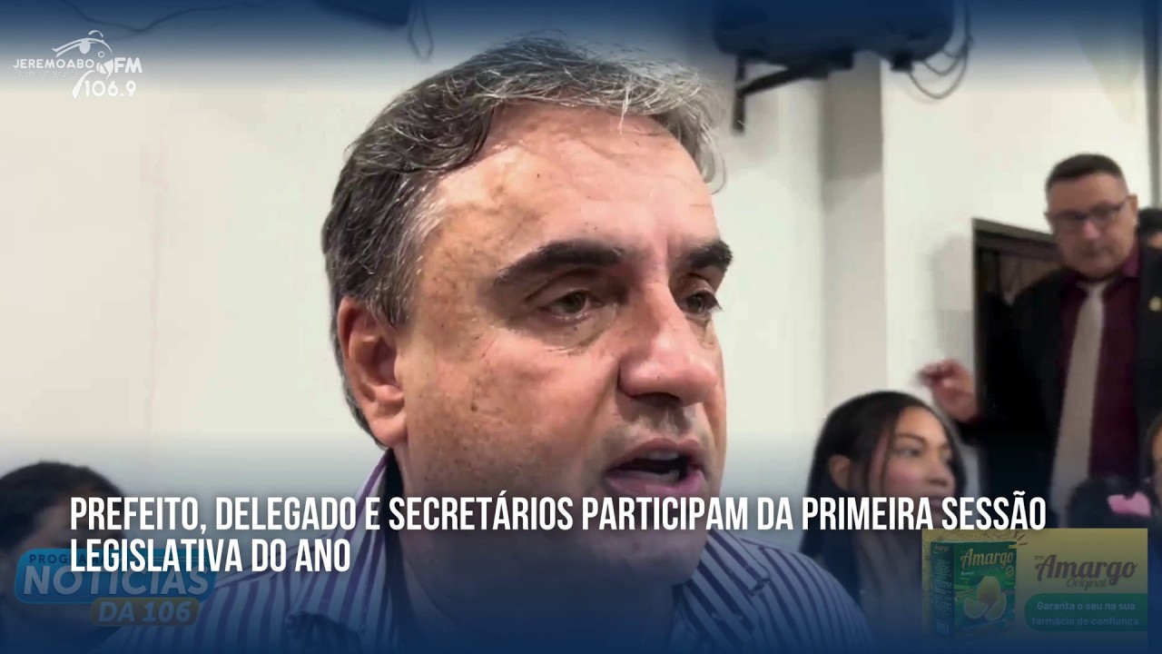 PREFEITO, DELEGADO E SECRETÁRIOS PARTICIPAM DA PRIMEIRA SESSÃO LEGISLATIVA DO ANO