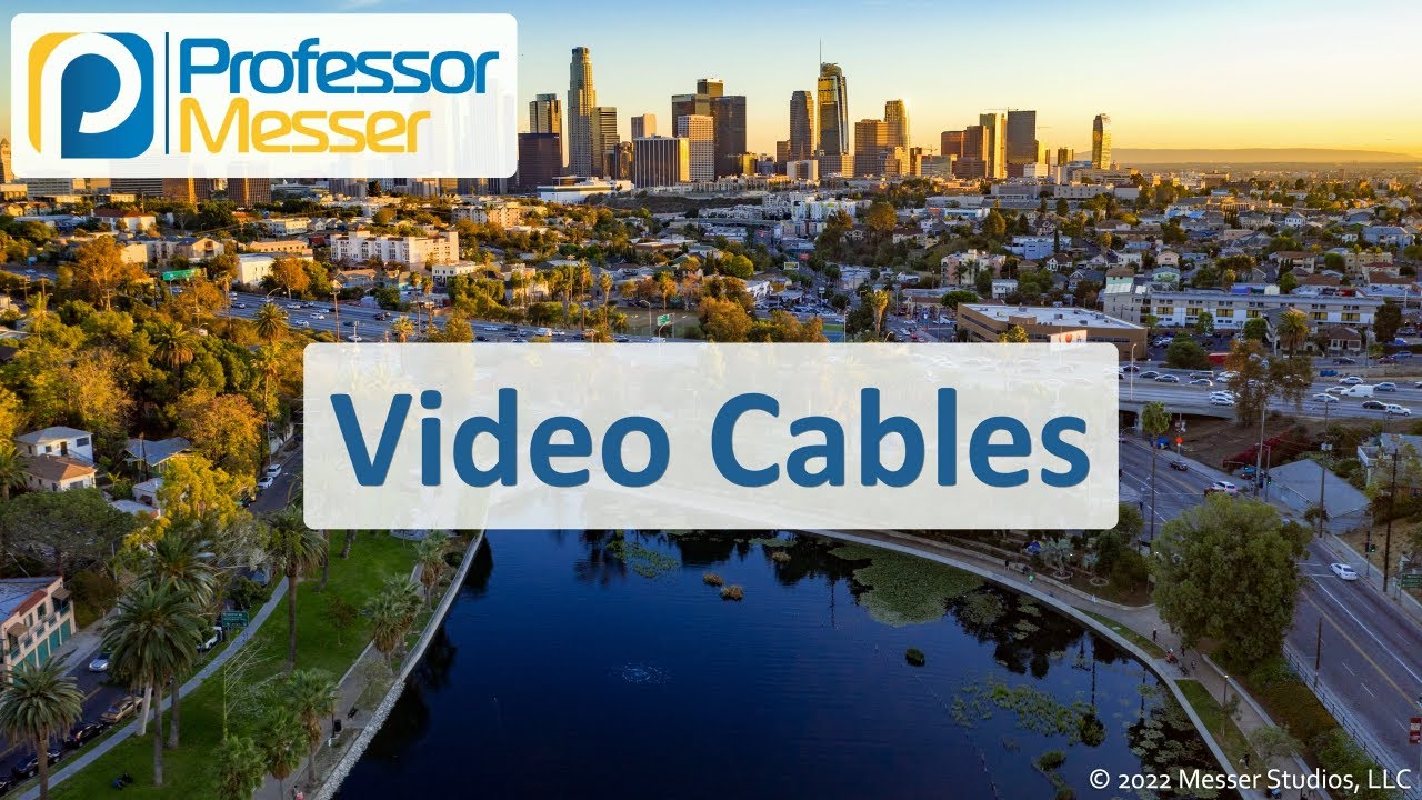 Видеокабели - CompTIA A+ 220-1101 - 3.1