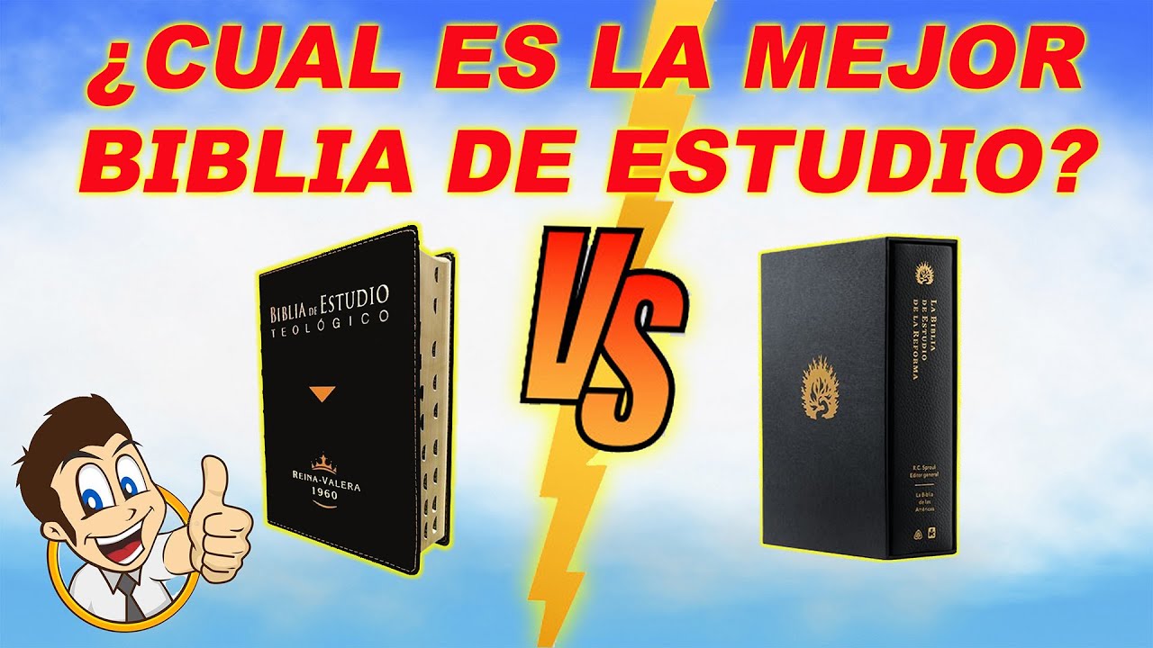 BIBLIA DE ESTUDIO TEOLOGICO V.S. BIBLIA DE ESTUDIO DE LA REFORMA