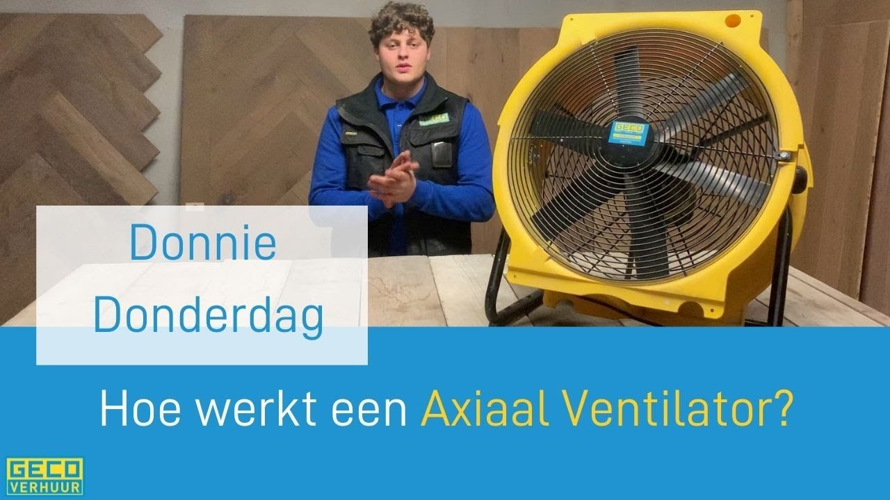 Hoe werkt een Ventilator? | Uitleg over Dryfast Axiaal Ventilator | GECO Verhuur