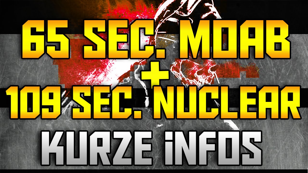 65 SEC MOAB & 109 SEC NUCLEAR | Kurze Infos / Beastwoche??? | by ShxDoW